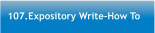 107.Expository Write-How To