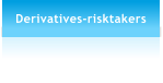 Derivatives-risktakers
