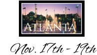 Nov. 17th - 19th Fri Night - Sat. Sun. Atlanta